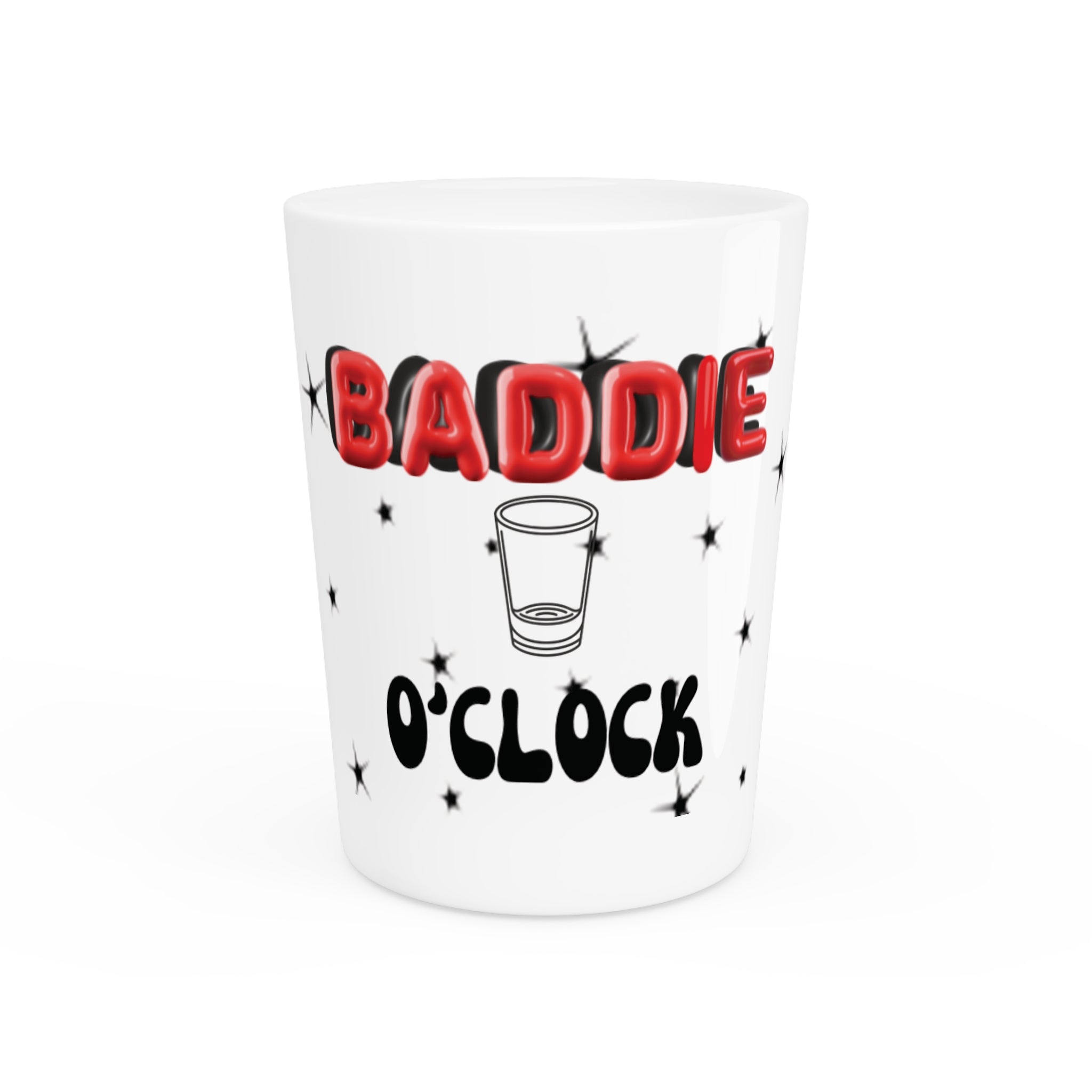 Baddie O'Clock Shot Glass - Fun Party Drinkware for Celebrations